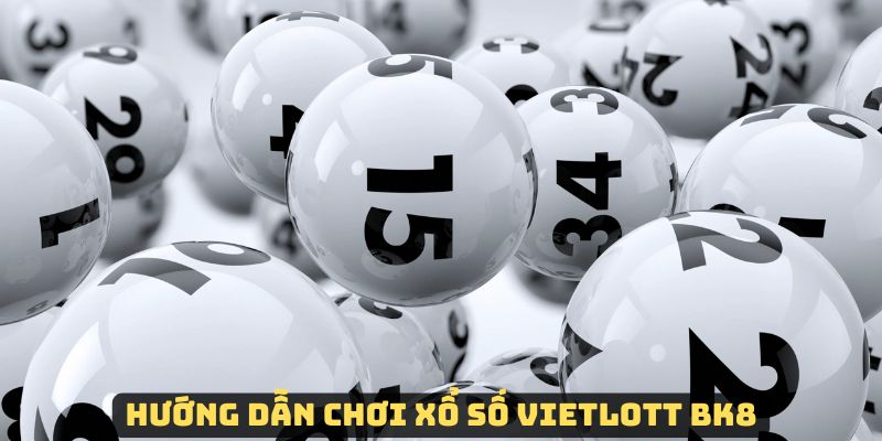 Trải nghiệm chơi Vietlott tại nhà cái BK8 dễ dàng